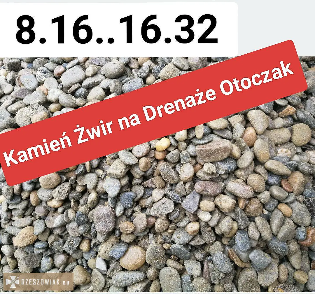 Żwir drenarski kamień otoczak kliniec grys piasek Tyczyn Budziwój Rzeszów - Zdjęcie 4 - DEALLO.PL